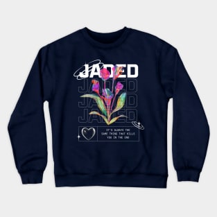 Jaded Crewneck Sweatshirt